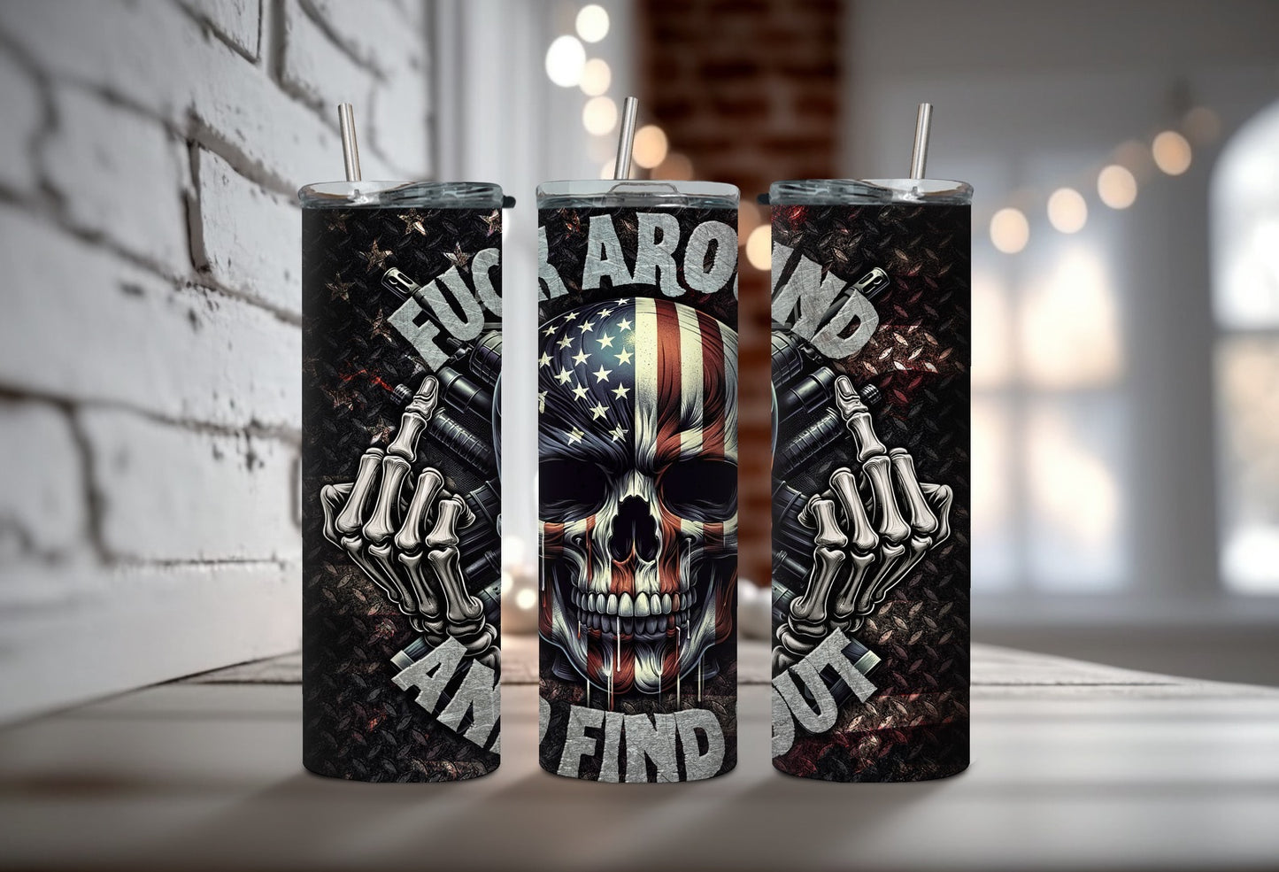 Fuck Around and Find out 20oz
