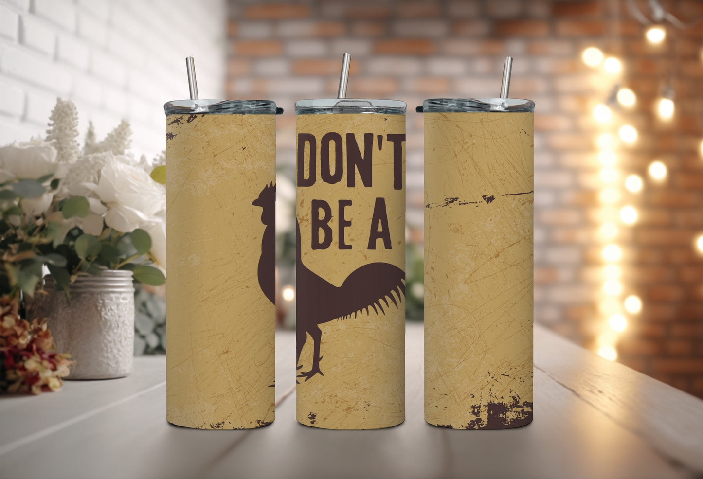 Don’t Be A Rooster 20oz