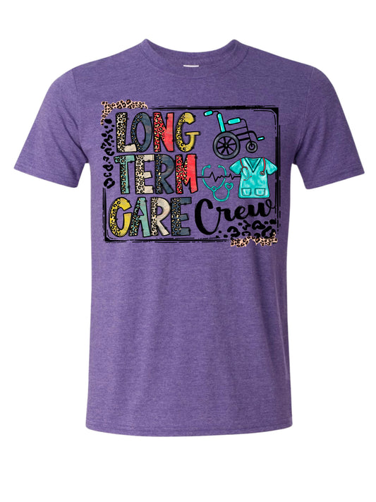 Long Term Care Crew Tee
